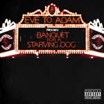Banquet For a Starving Dog by Eve To Adam